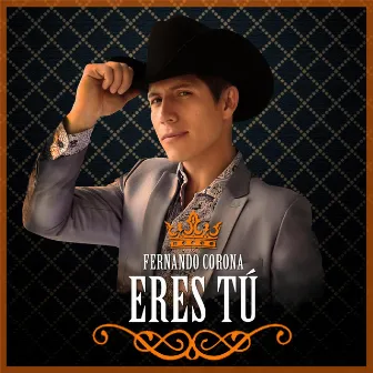 Eres Tú by Fernando Corona