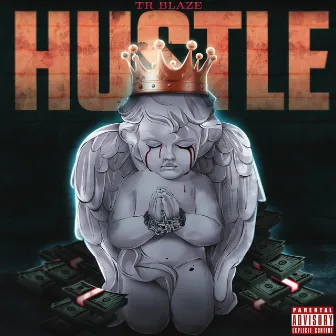 Hustle by Tr Blaze