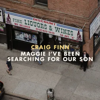 Maggie I've Been Searching for Our Son by Craig Finn