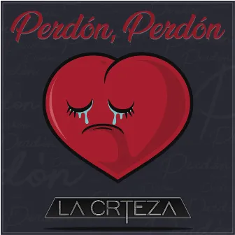 Perdón, Perdón by La Crteza