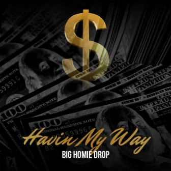 Havin my way by Young Fif