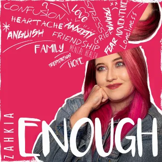 Enough by Zahkia