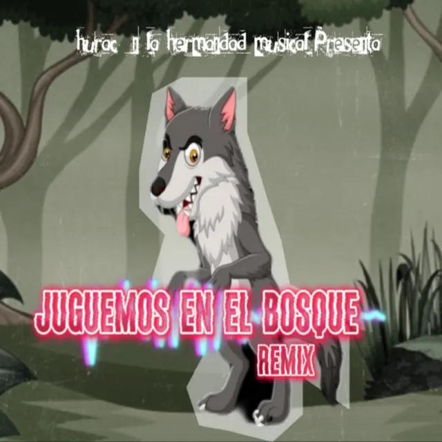 Juguemos en el Bosque - Remix