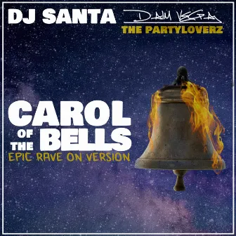 Carol Of The Bells (Epic Rave On Version) by Dj Santa