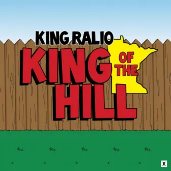 King Of The Hill by King Ralio