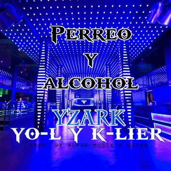 Perreo Y Alcohol by Yzark