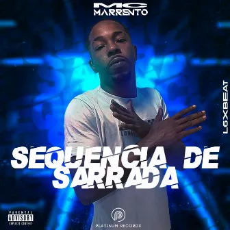 Sequencia de Sarrada by Mc Marrento