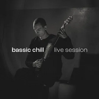 live session by bassic chill