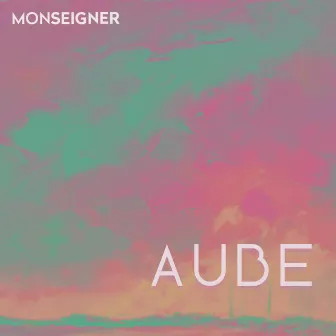 Aube by Monseigner