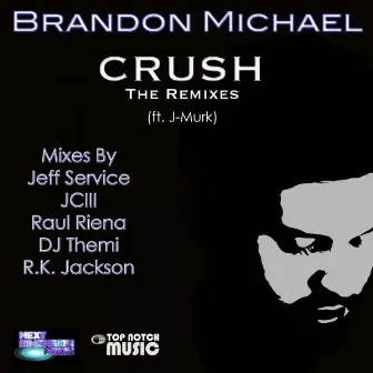 Crush: The Remixes by Brandon Michael