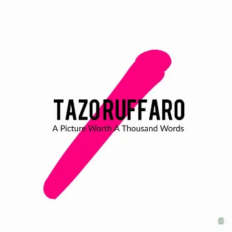 A Picture Worth A Thousand Words (Vocal Dub Mix) by Tazo Ruffaro