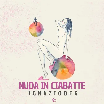 Nuda in ciabatte by Ignazio Deg