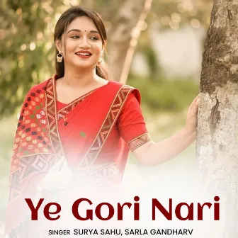 Ye Gori Nari by Surya Sahu