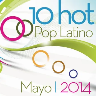 10 Hot Pop Latino (Mayo 2014) by La Colombiana