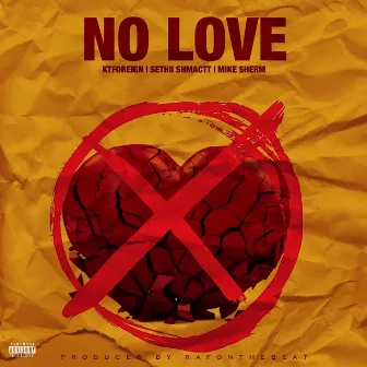 No Love by Kt Foreign