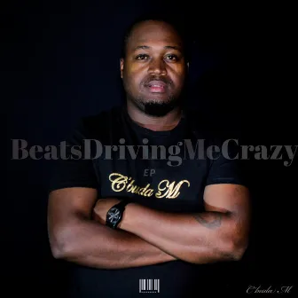 BeatsDrivingMeCrazy by C'buda M