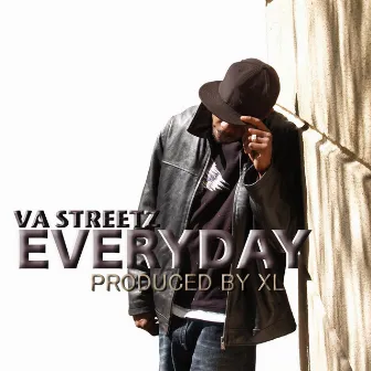 Everyday by VA STREETZ