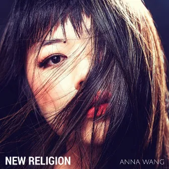 New Religion by Anna Wang