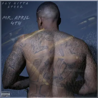 Mr. April 4th by Fly Hitta Steez