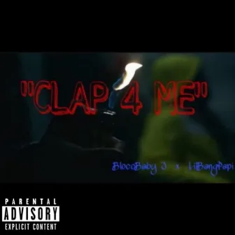 Clap 4 Me by BloccBabyj