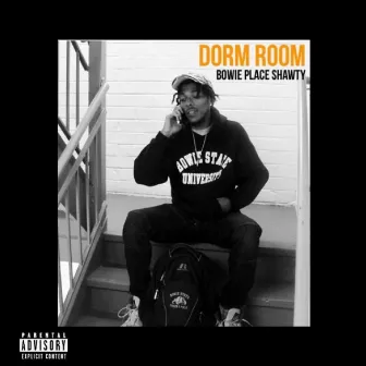 Dorm Room (Bowie Place Shawty) by Cooley