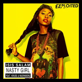 Nasty Girl by Isis Salam