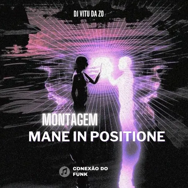 Montagem Mane In Positione (feat. Mc Rafinha)