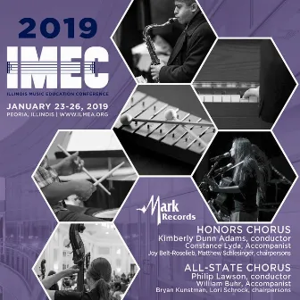 2019 Illinois Music Education Conference (IMEC): Honors Chorus & All-State Chorus [Live] by Illinois Honors Chorus