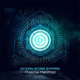 Plasma Manifold by Ocean Star Empire