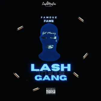 Lash The Gang by Famouz Fame