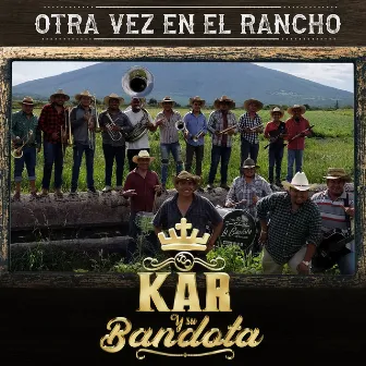 Otra Vez en el Rancho by Kar Y Su Bandota