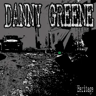 Heritage by Danny Greene