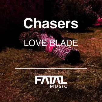 Love Blade by Chasers