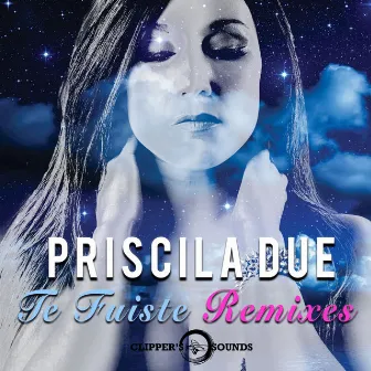 Te Fuiste (Remixes) by Priscila Due