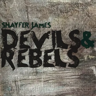 Devils & Rebels by Shayfer James