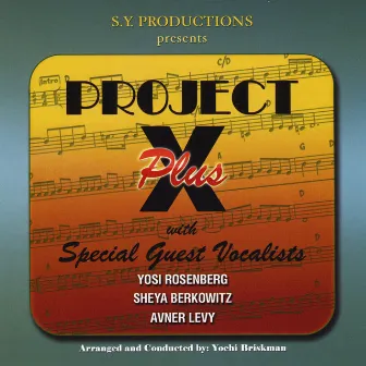 Project X Plus by Yochi Briskman