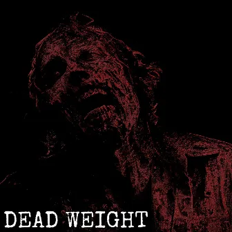 DEAD WEIGHT by Ronin187