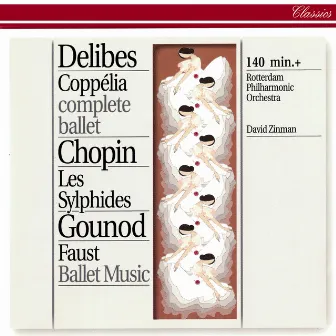 Delibes: Coppélia / Chopin: Les Sylphides / Gounod: Faust Ballet Music by David Zinman