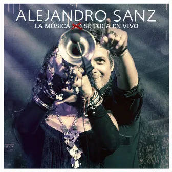 La Música No Se Toca En Vivo by Alejandro Sanz