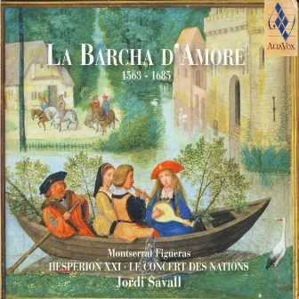 La Barcha D'Amore by Montserrat Figueras