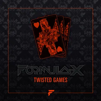 Twisted Games by Formula X