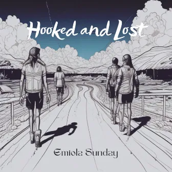 Hooked and Lost by Emiola Sunday