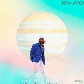 Dream World by Dorian