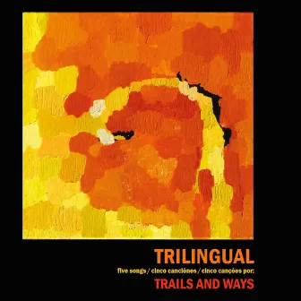 Trilingual by Trails and Ways