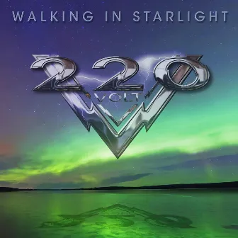 Walking In Starlight by 220 Volt