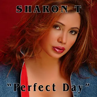 Perfect Day by Sharon T