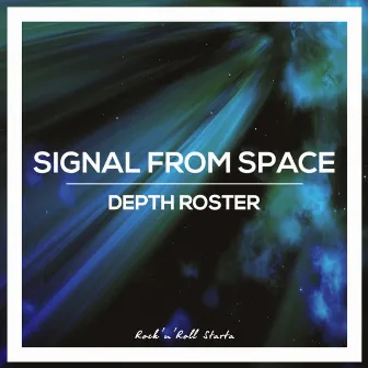 Signal From Space by Depth Roster