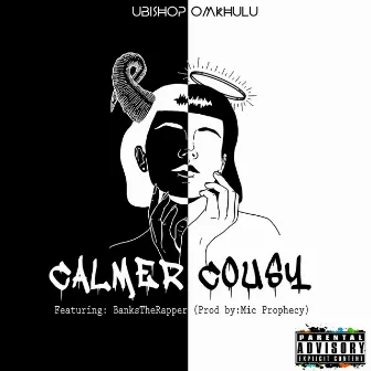 Calmer Cousy by Ubishop Omkhulu