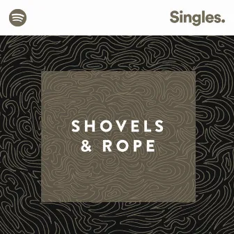 Spotify Singles by Shovels & Rope