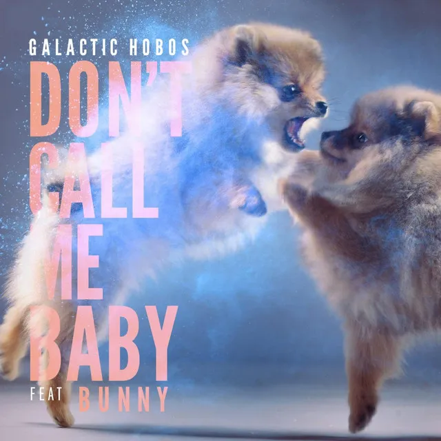 Don't Call Me Baby (feat. Bunny)